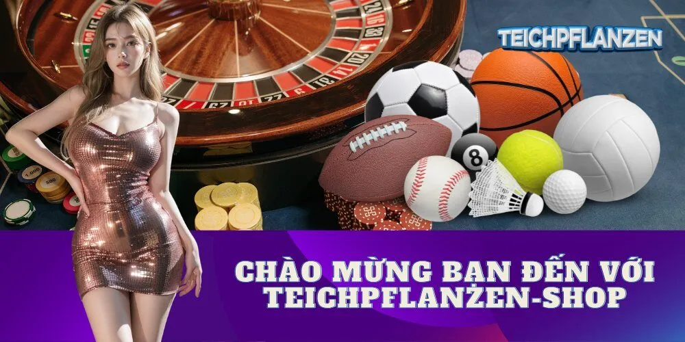 Chào mừng bạn đến với teichpflanzen-shop