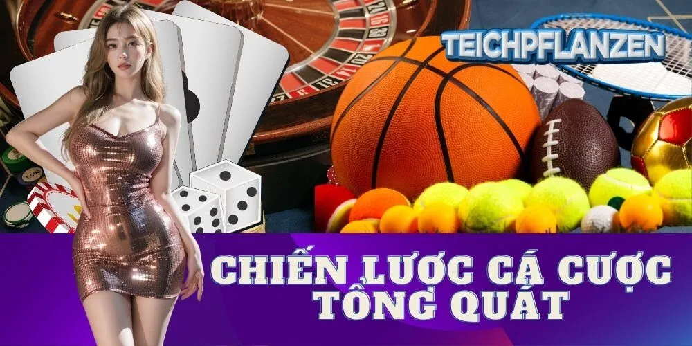 Chiến Lược Cá Cược Tổng Quát