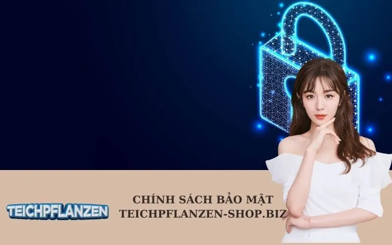 Chính Sách Bảo Mật teichpflanzen-shop.biz
