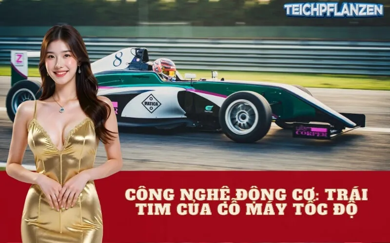 Công Nghệ Động Cơ: Trái Tim Của Cỗ Máy Tốc Độ
