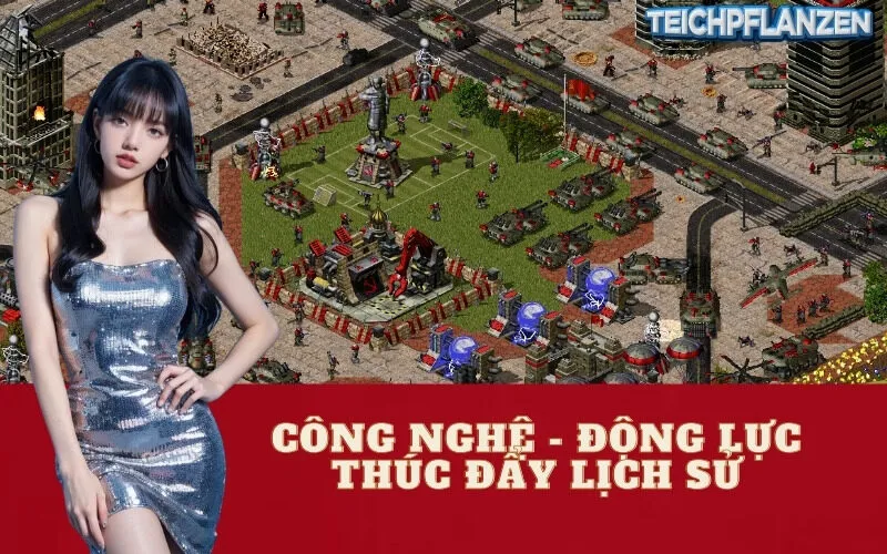 Công Nghệ - Động Lực Thúc Đẩy Lịch Sử