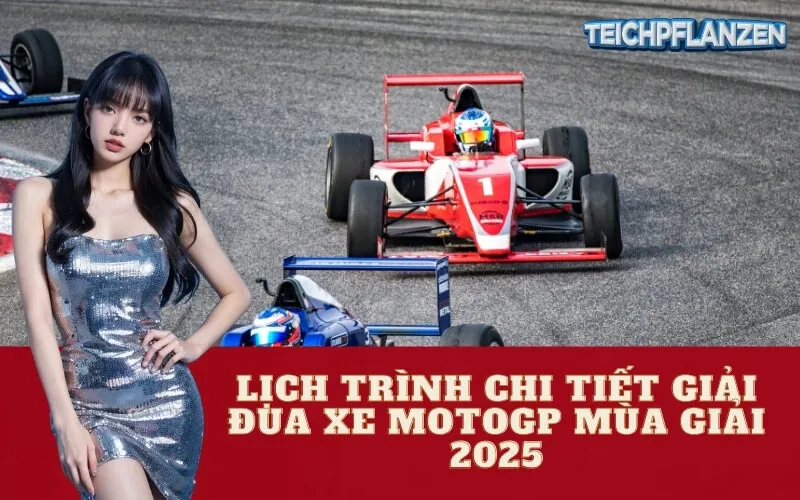 Lịch Trình Chi Tiết Giải Đua Xe MotoGP Mùa Giải 2025