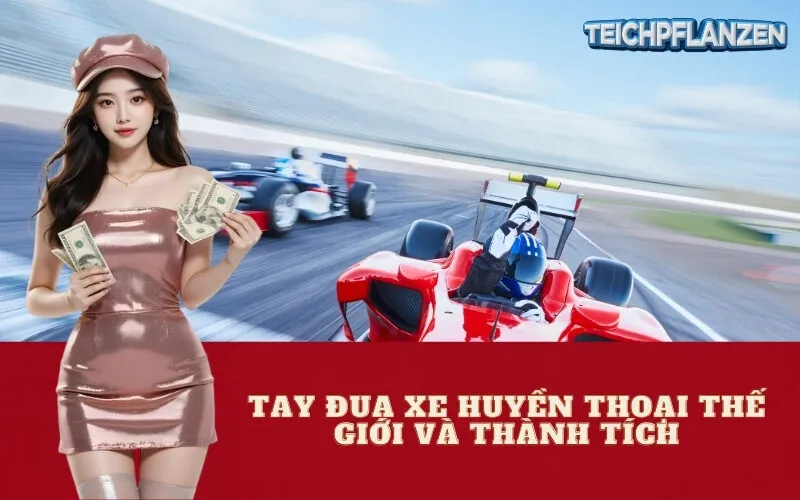 Tay đua xe huyền thoại thế giới và thành tích